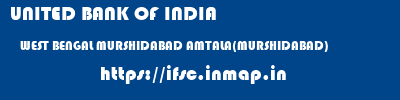 UNITED BANK OF INDIA  WEST BENGAL MURSHIDABAD AMTALA(MURSHIDABAD)   ifsc code